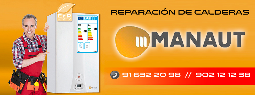 servicio técnico calderas Manaut Las Rozas de Madrid Reparación